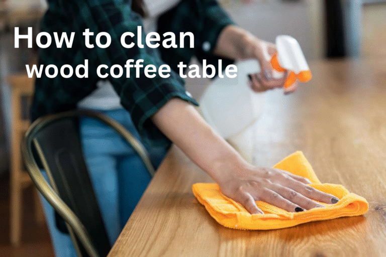 how to clean wood coffee table